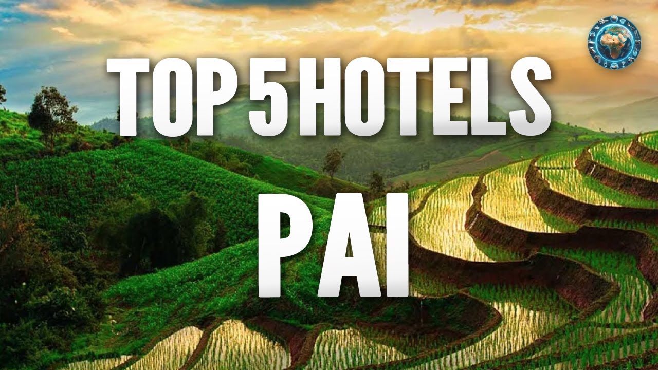 ⭐ BEST HOTELS & RESORTS in Pai | TOP 5 | Thailand 🇹🇭