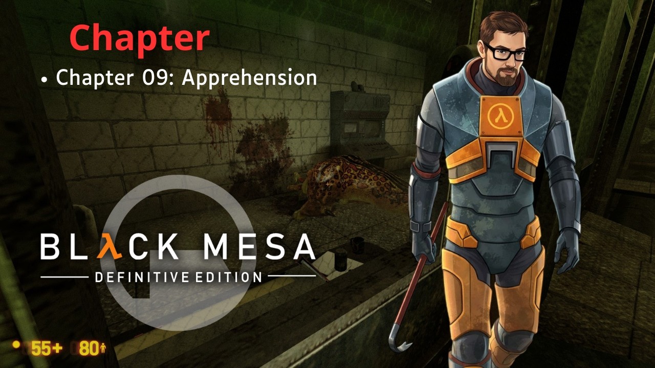 Black Mesa - Chapter 09: Apprehension  | NO COMMENTARY | 60FPS