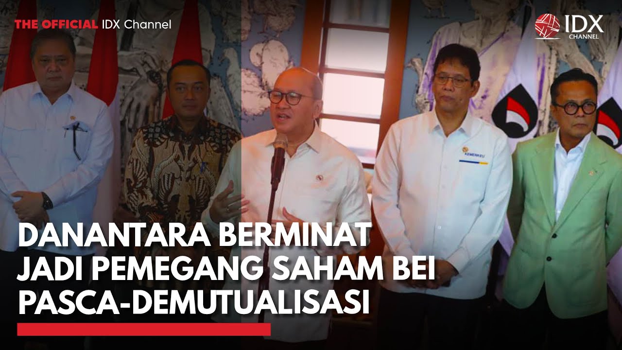 Danantara Berminat JadiPemegang Saham BEI Pasca-Demutualisasi | IDXC UPDATE