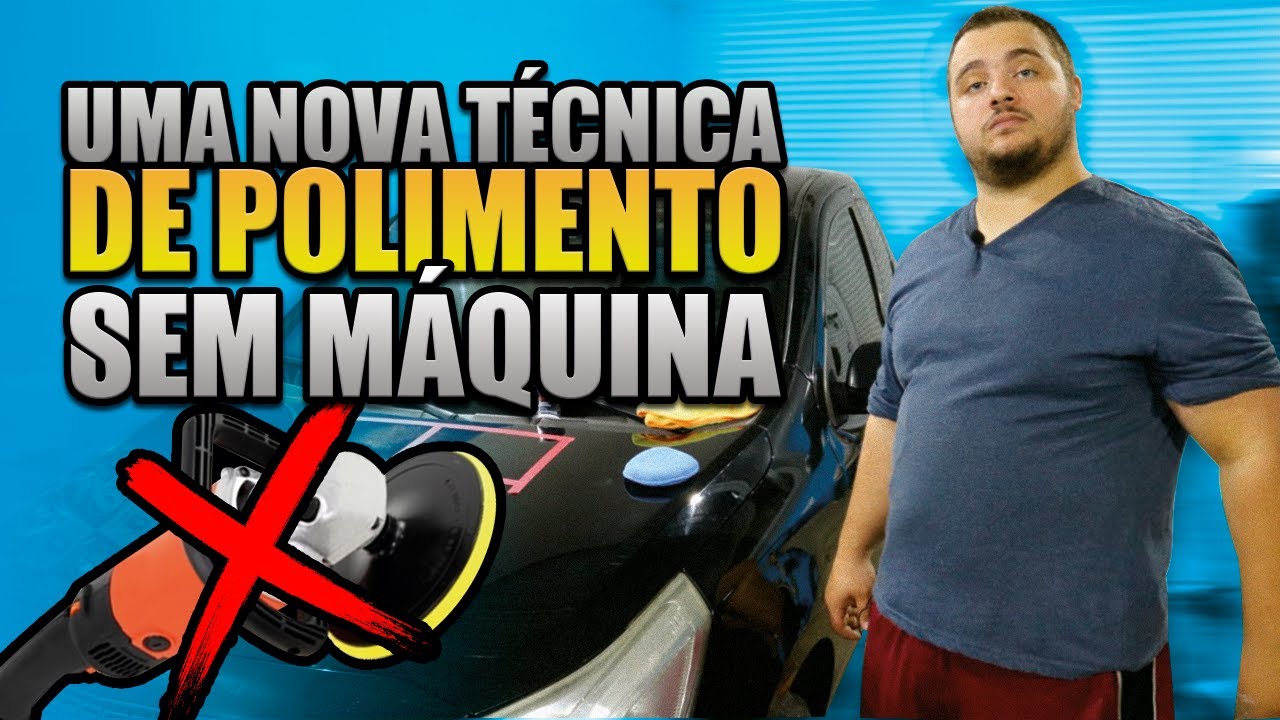 COMO FAZER POLIMENTO SEM MAQUINA - UMA NOVA TÉCNICA DE POLIMENTO MANUAL