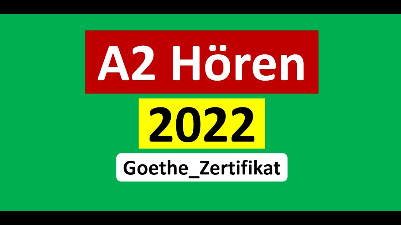 Goethe Zertifikat A2 Hören Modelltest 2022 mit Lösung am Ende || Vid - 109