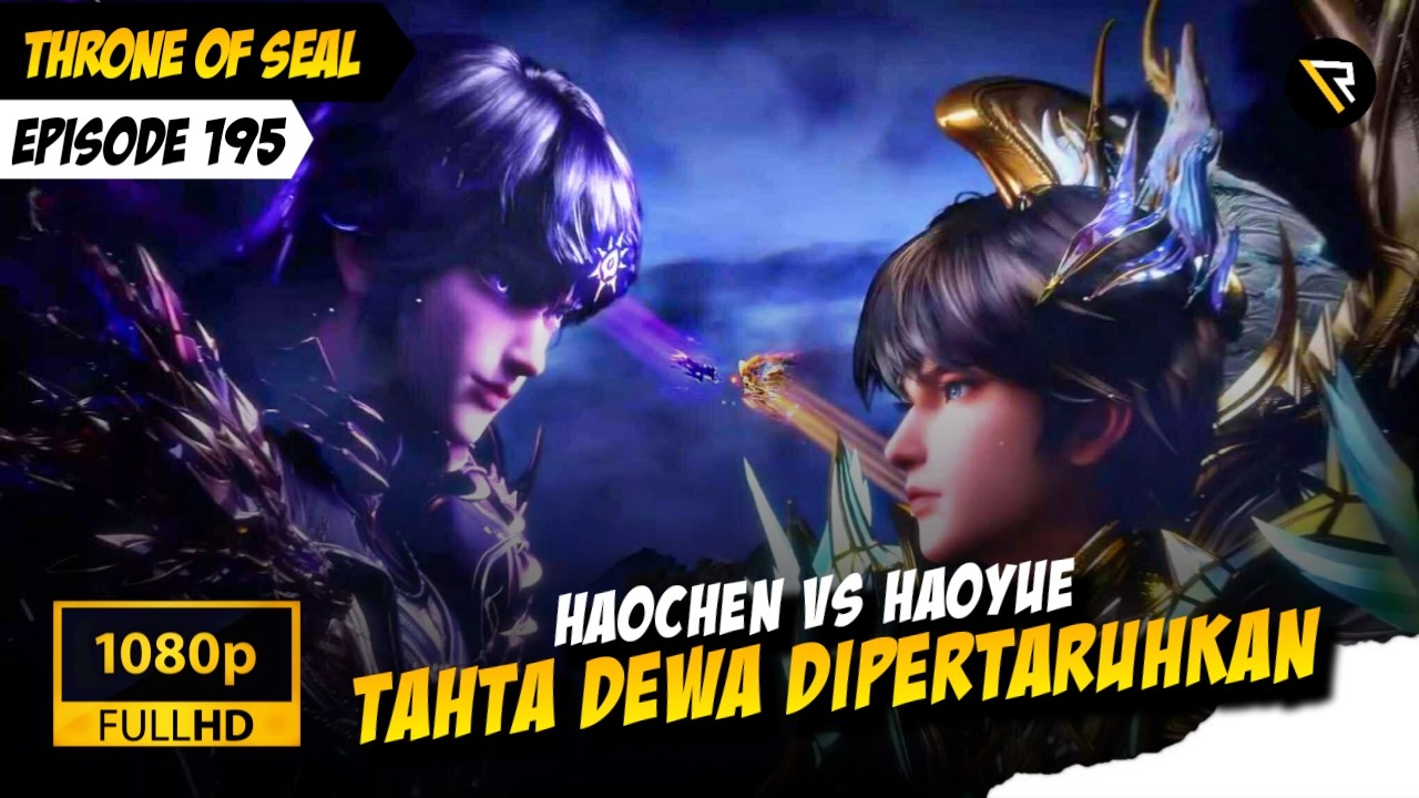 Throne of Seal Ep195 - HAOCHEN ATAU HAOYUE🔥 (Sub Indo)