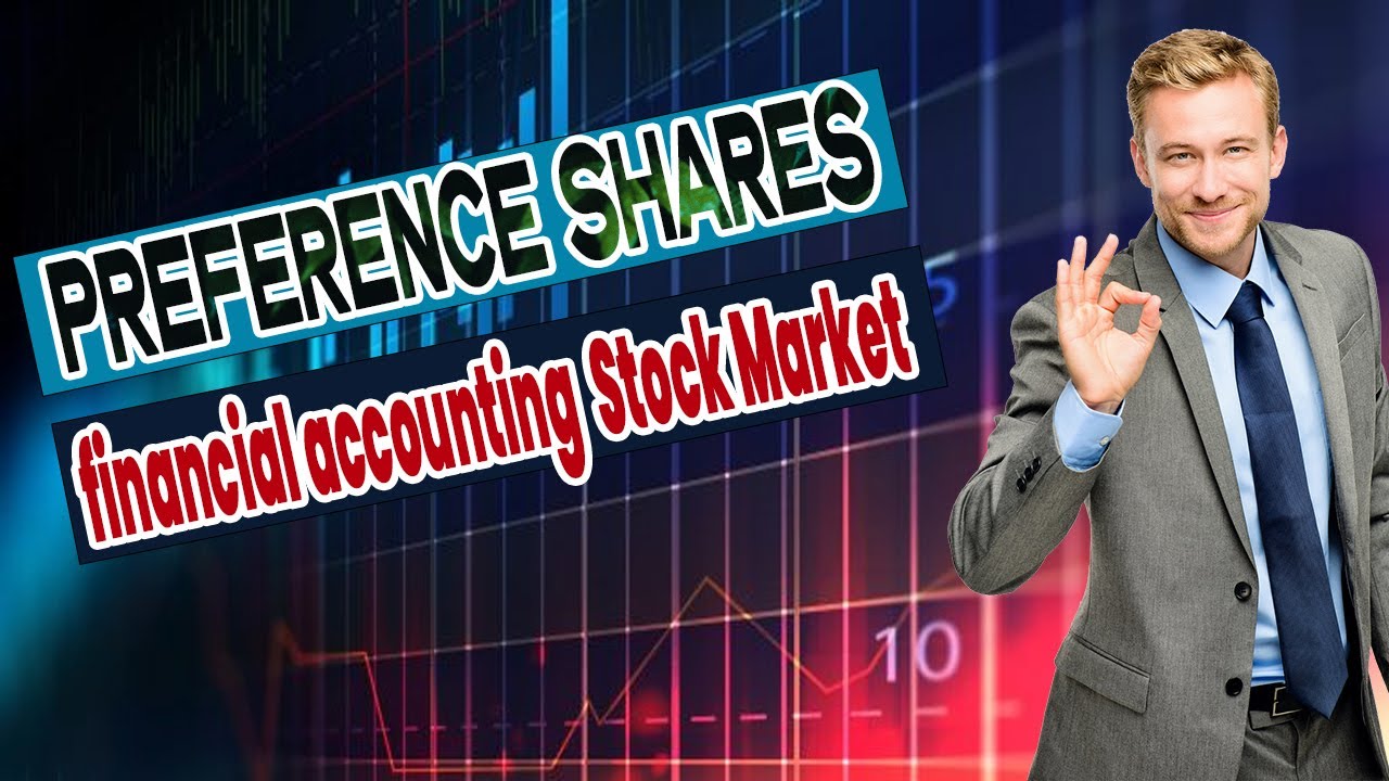 Preference Shares | financial accounting | Stock Market