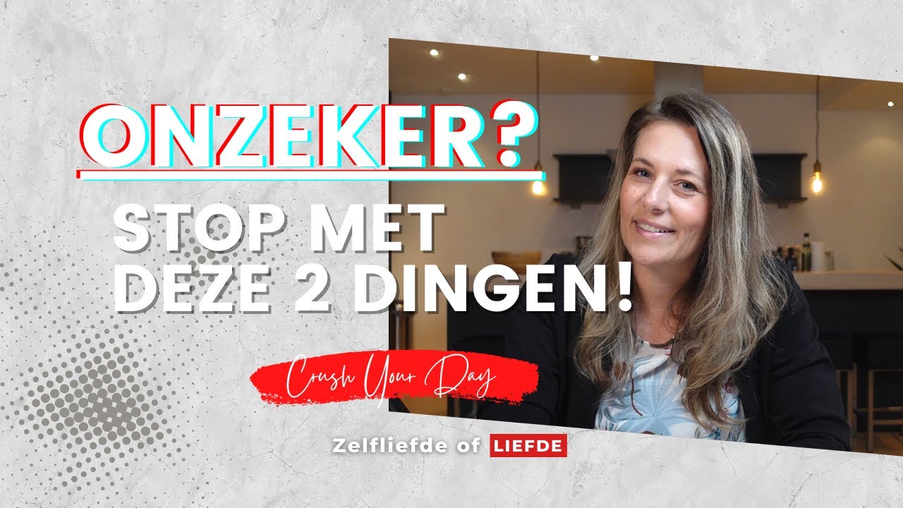 Onzeker? Stop met deze 2 dingen en bouw zelfvertrouwen // Zelfliefde of Liefde Deel 5 // CYD