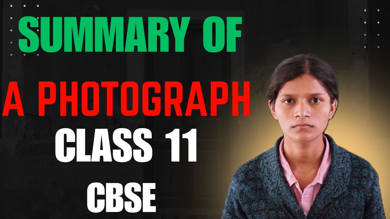 A Photograph Class 11 Summary