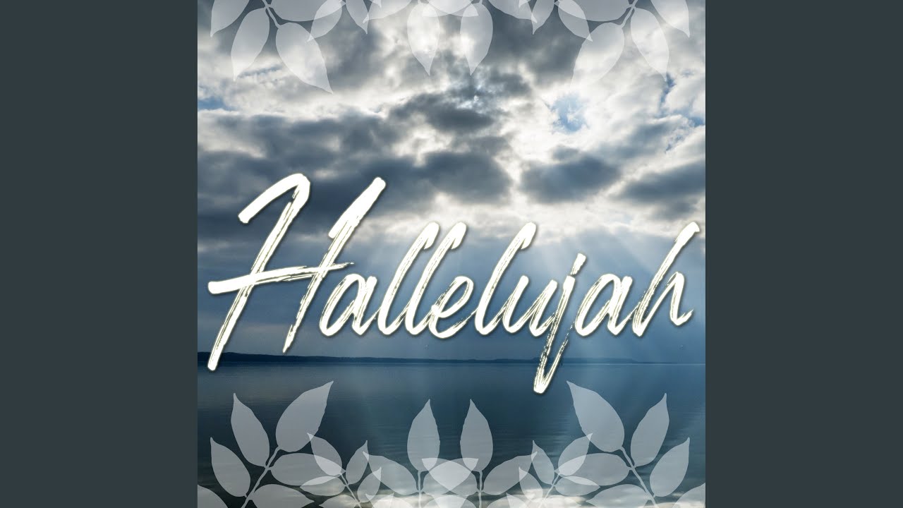 Hallelujah (Christ On The Mount of Olives)