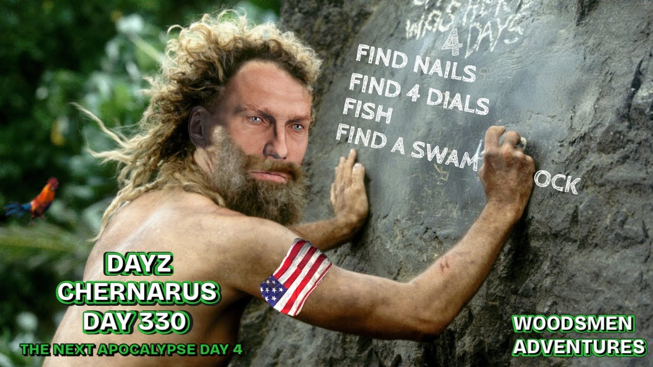 Day 330. The Next Apocalypse. Woodsmen Adventures in Chernarus.
