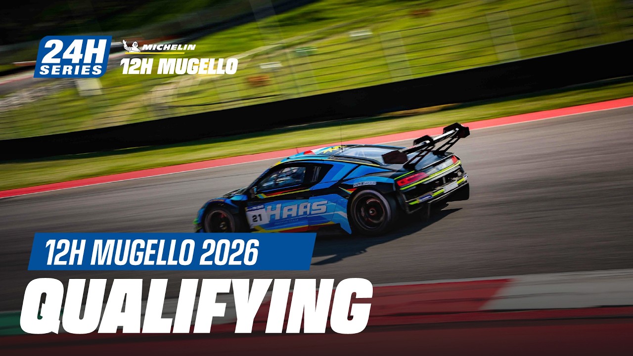 Michelin 12H MUGELLO 2026 - Qualifying Sessions