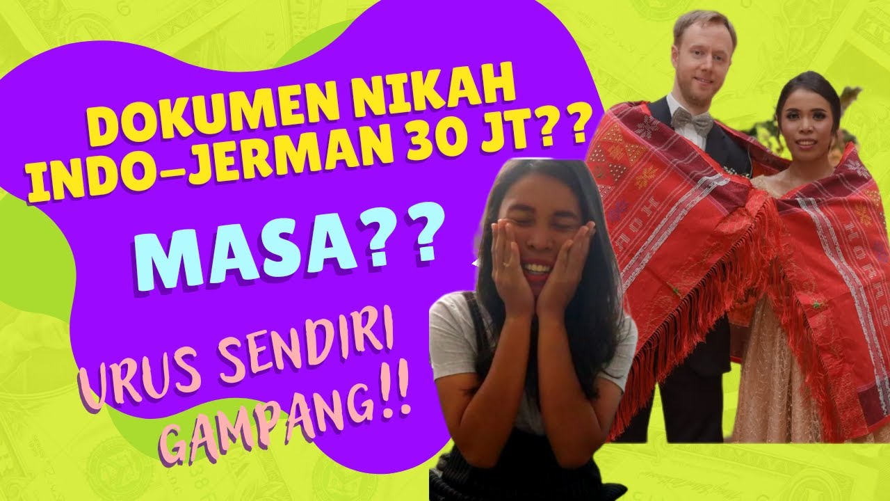 INGIN MENIKAH DENGAN ORANG ASING? DOKUMEN NIKAH INDO-JERMAN GAMPANG URUSNYA!!