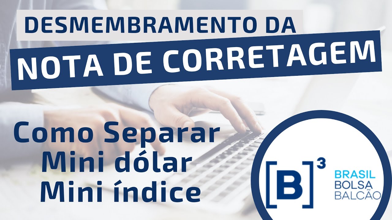NOTA DE CORRETAGEM - Desmembrar D&Oacute;LAR e &Iacute;NDICE