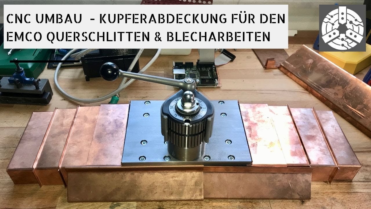 CNC Umbau - Abdeckung f&uuml;r den neuen Emco Querschlitten und Blecharbeiten
