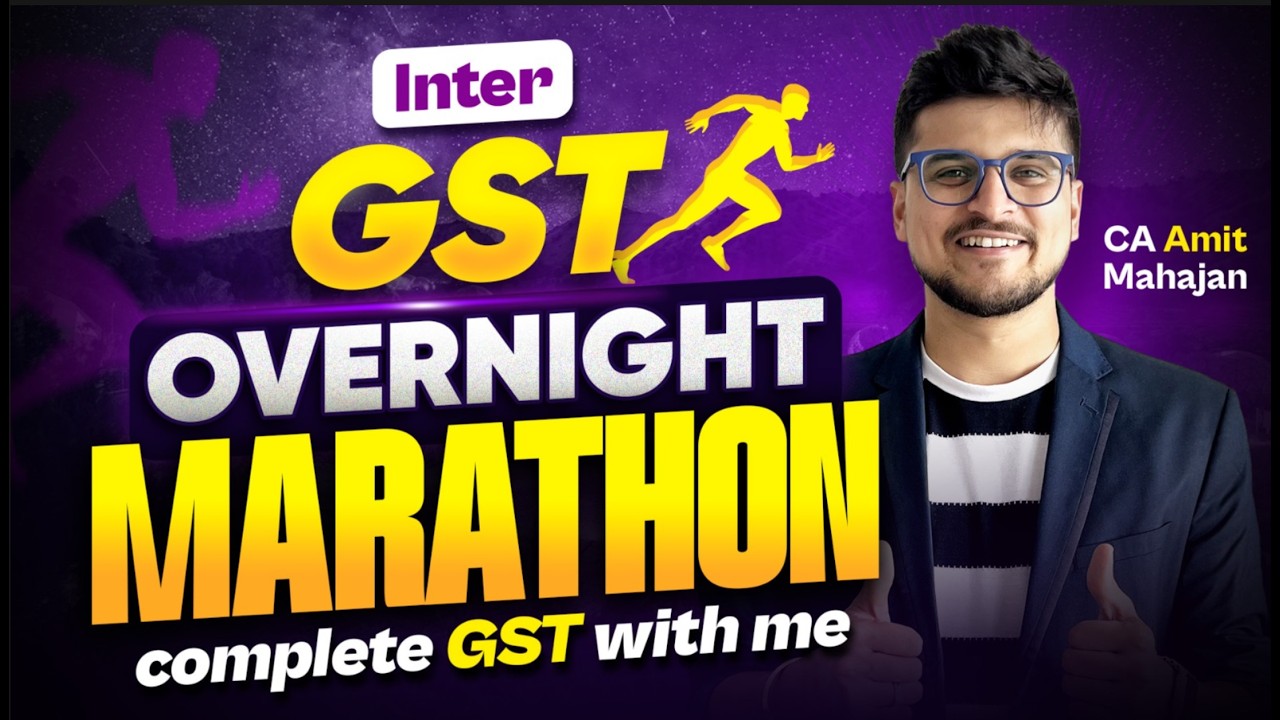 GST Overnight Marathon | Full GST | Inter | CA Amit Mahajan