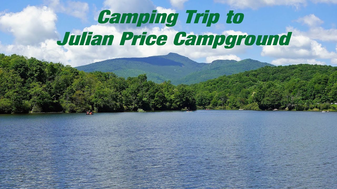 Camping Trip To Julian Price Campground - Blowing Rock, NC