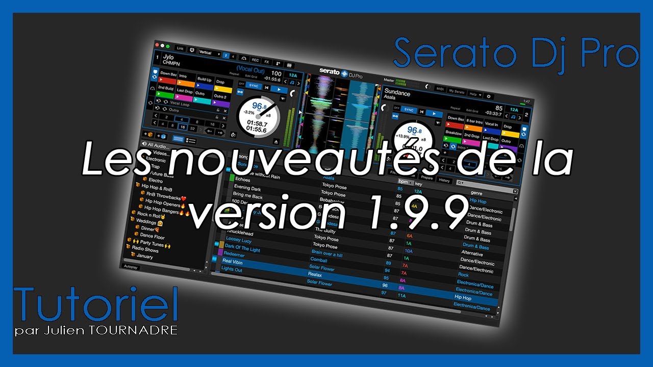 JULIEN TOURNADRE TUTORIELS - SERATO DJ PRO - Les nouveautés de la version 1.9.9