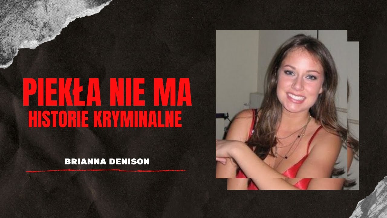 Sprawa Brianny Denison | Porwana z domu