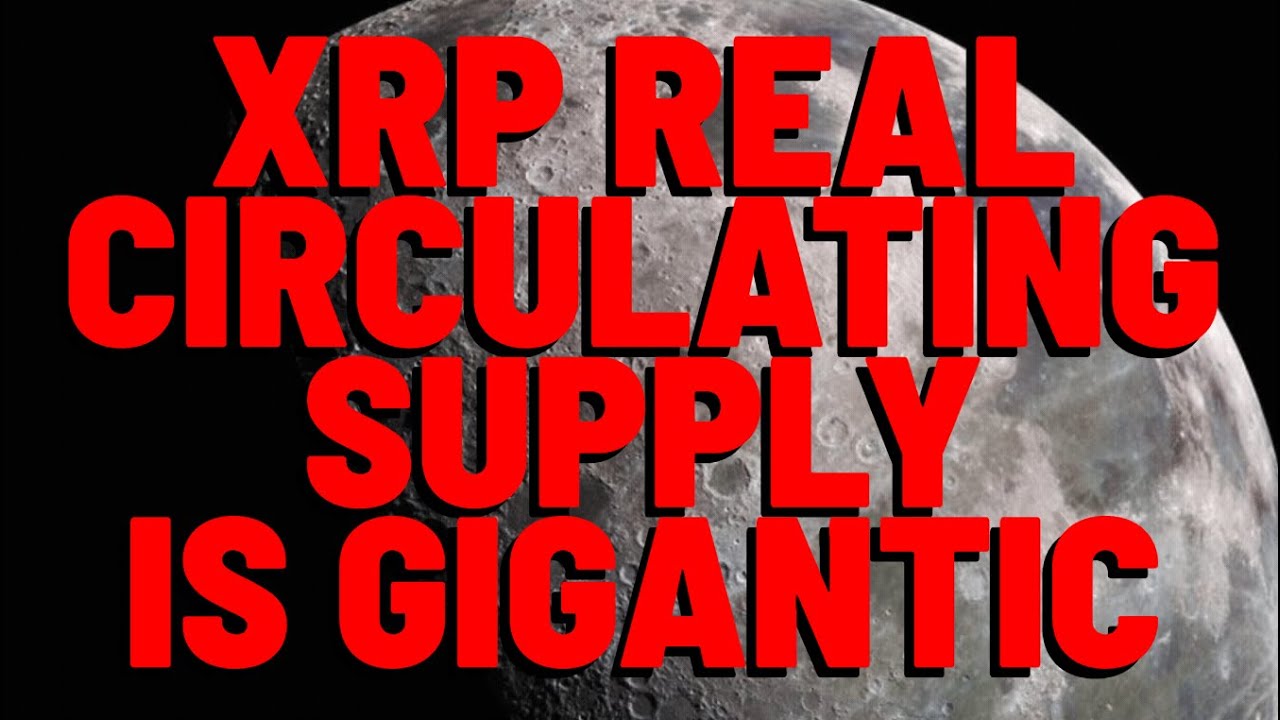 XRP Market Cap & Circulating Supply MUCH HIGHER Than They'd Have YOU BELIEVE
