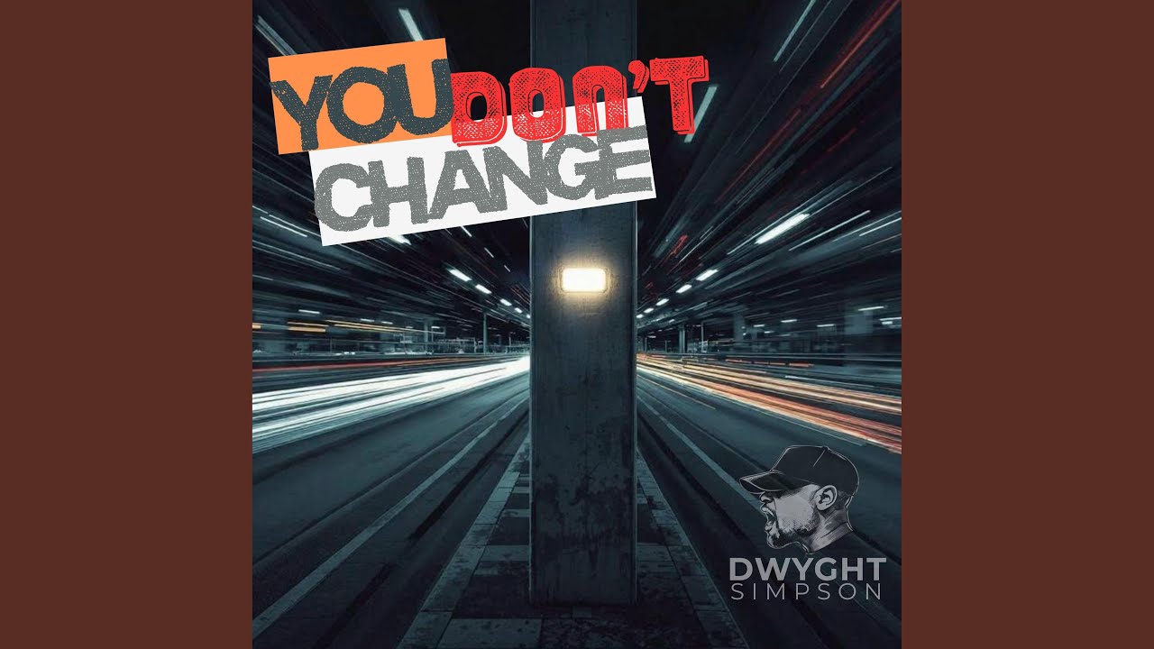 You Don't Change