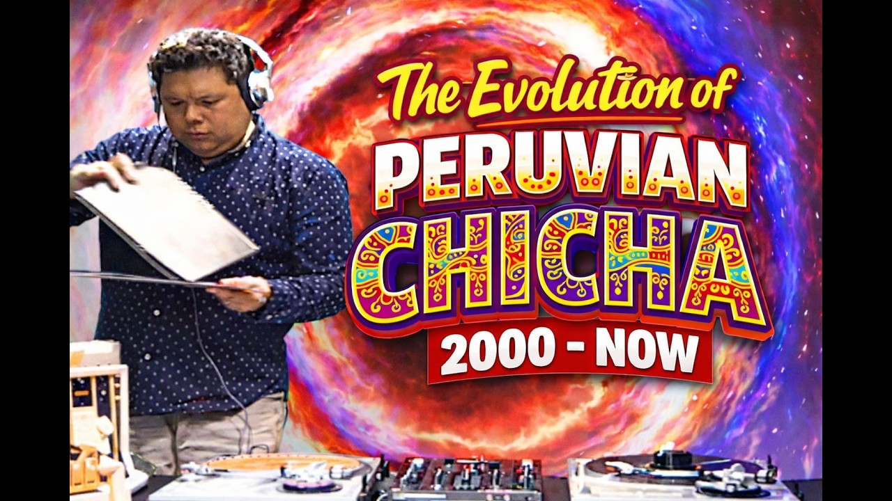 The Evolution of Peruvian Chicha 2000 - Now