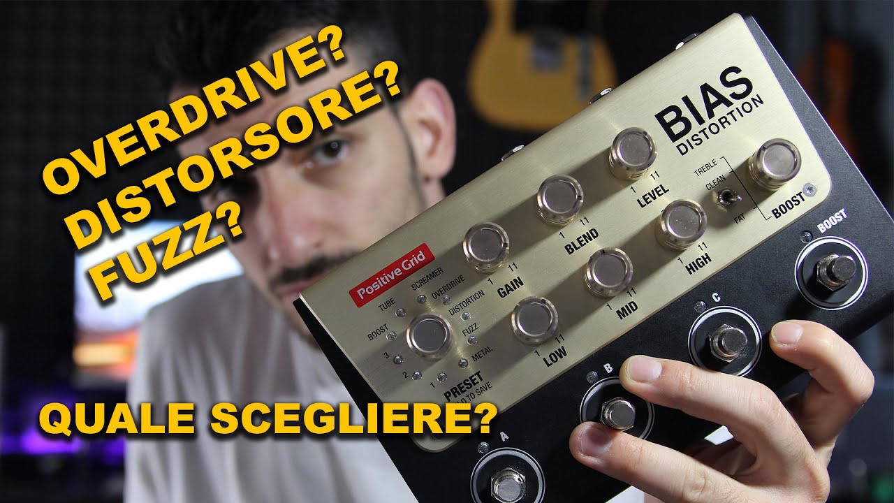 DISTORSORE OVERDRIVE O FUZZ? BIAS DISTORTION CittadellaMusica.org