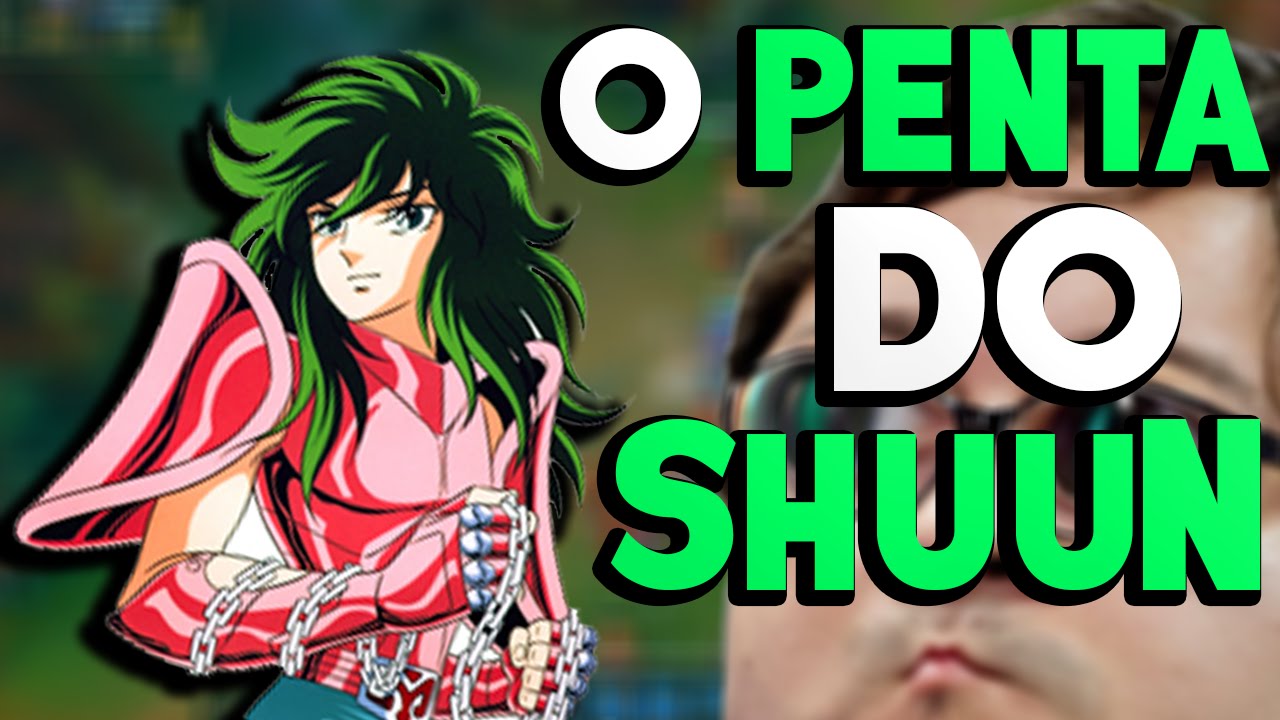 O PENTA DO ShuuN!