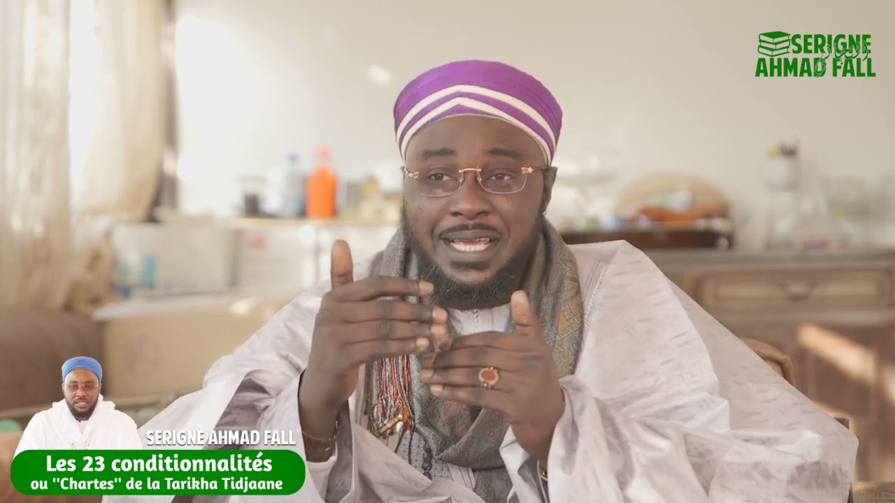 Les 23 conditionnalités ou ''chartes'' de la Tarikha Tidjaane par Serigne Ahmad Fall
