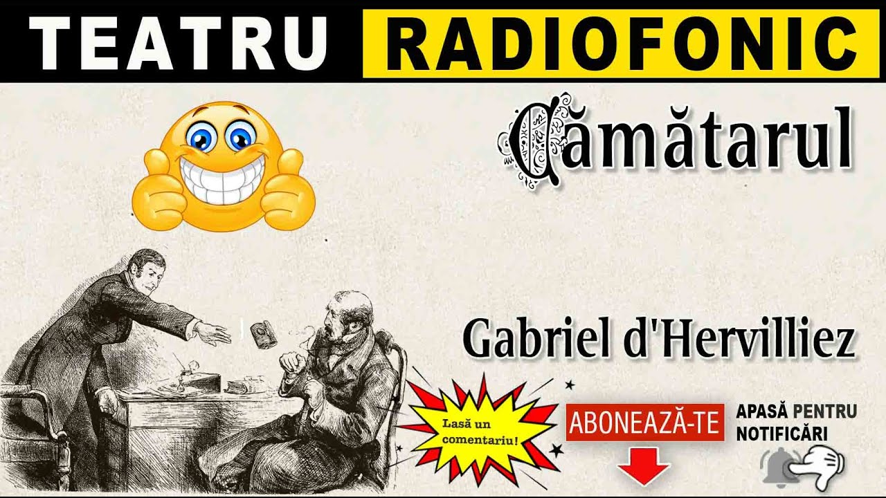 Gabriel d'Hervilliez - Camatarul | Teatru radiofonic