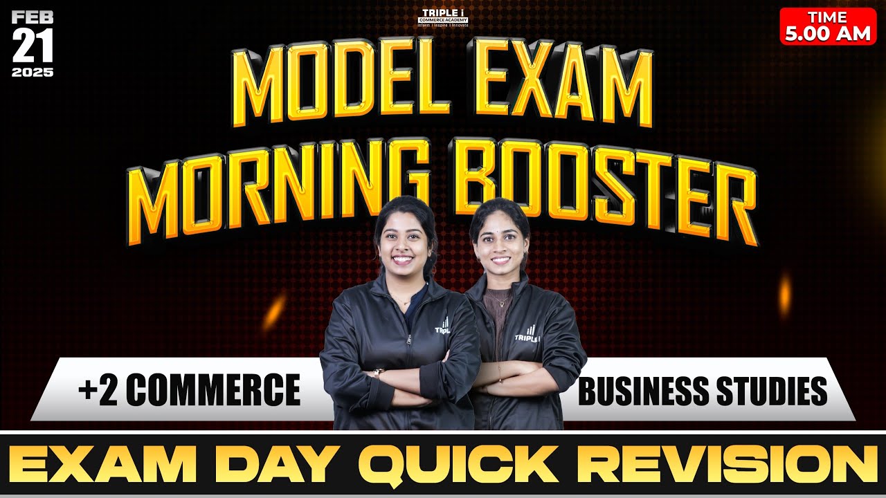 PLUS TWO BUSINESS STUDIES | MODEL EXAM MORNING BOOSTER | EXAM DAY QUICK REVISION | TRIPLE I