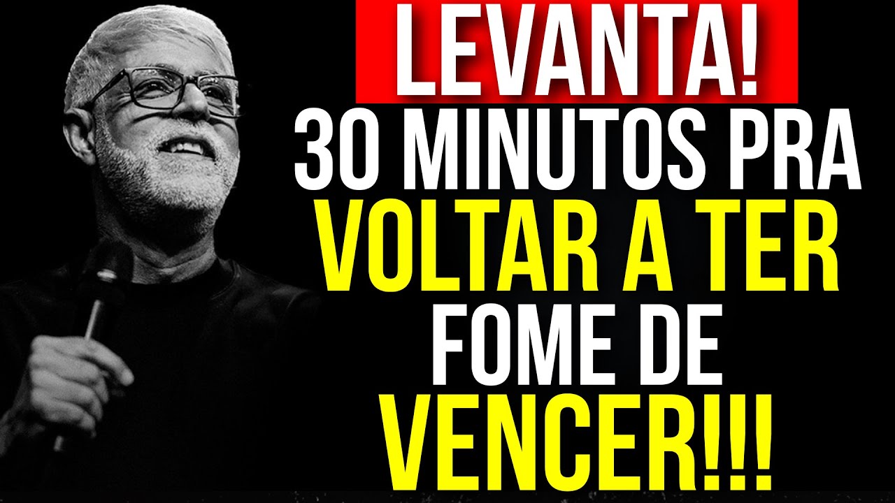 30 MINUTOS MOTIVACIONAIS PRA VOCÊ VOLTAR A TER FOME DE VENCER | Pastor Cláudio Duarte