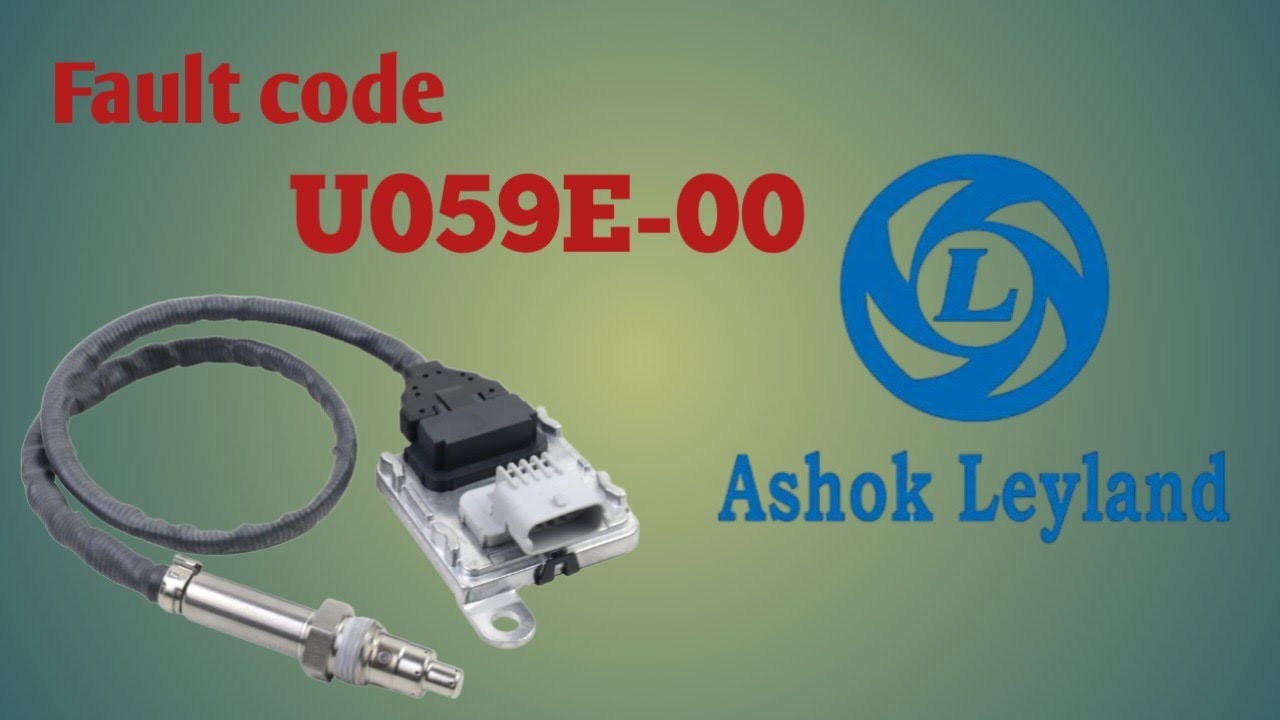 Fault codeU059E|Ashok Leyland bs6|Bs6|Nox sensor 