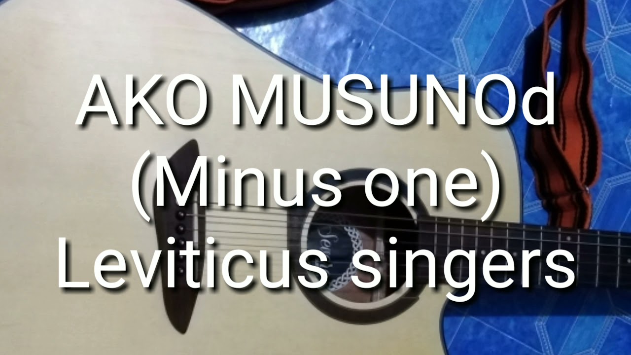 AKO MUSONOD(Minus one) Leviticus Singers)