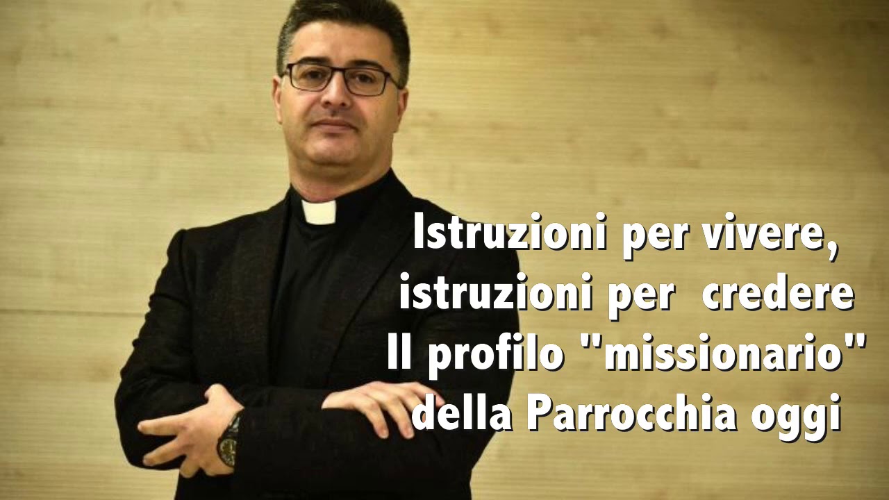 don Armando Matteo - Istruzioni per vivere, istruzioni per  credere