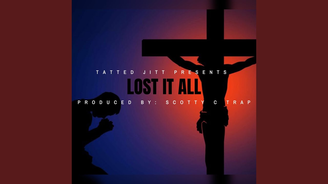Lost It All (J.O.B)
