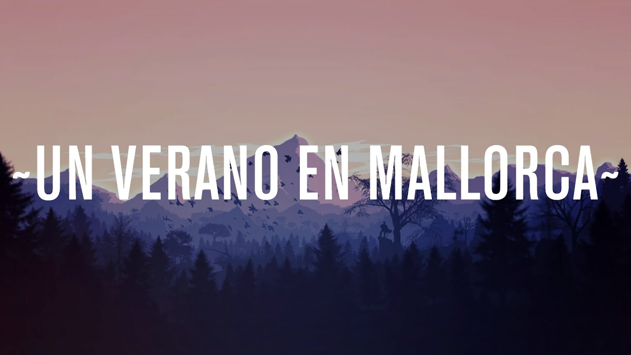 Rels B - UN VERANO EN MALLORCA (Letra/Lyrics)