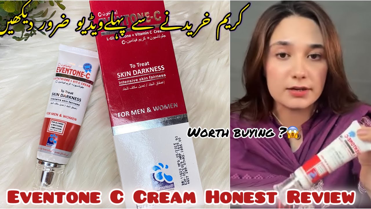 Eventone C Cream Review | Benefits, Results & How to Use| Best skin whitening and brightening cream?