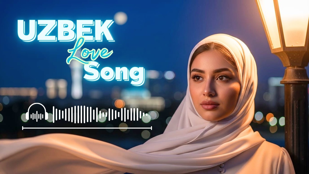 Uzbek Soft Love Songs – VOL.01 🌙 Tashkent Nights | Dreamy Romantic Playlist