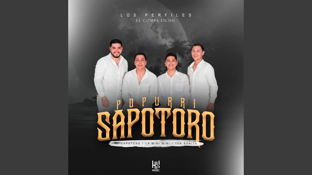 Popurri Sapotoro - El Sapotoro / La Mini Mini / Tan Bonita