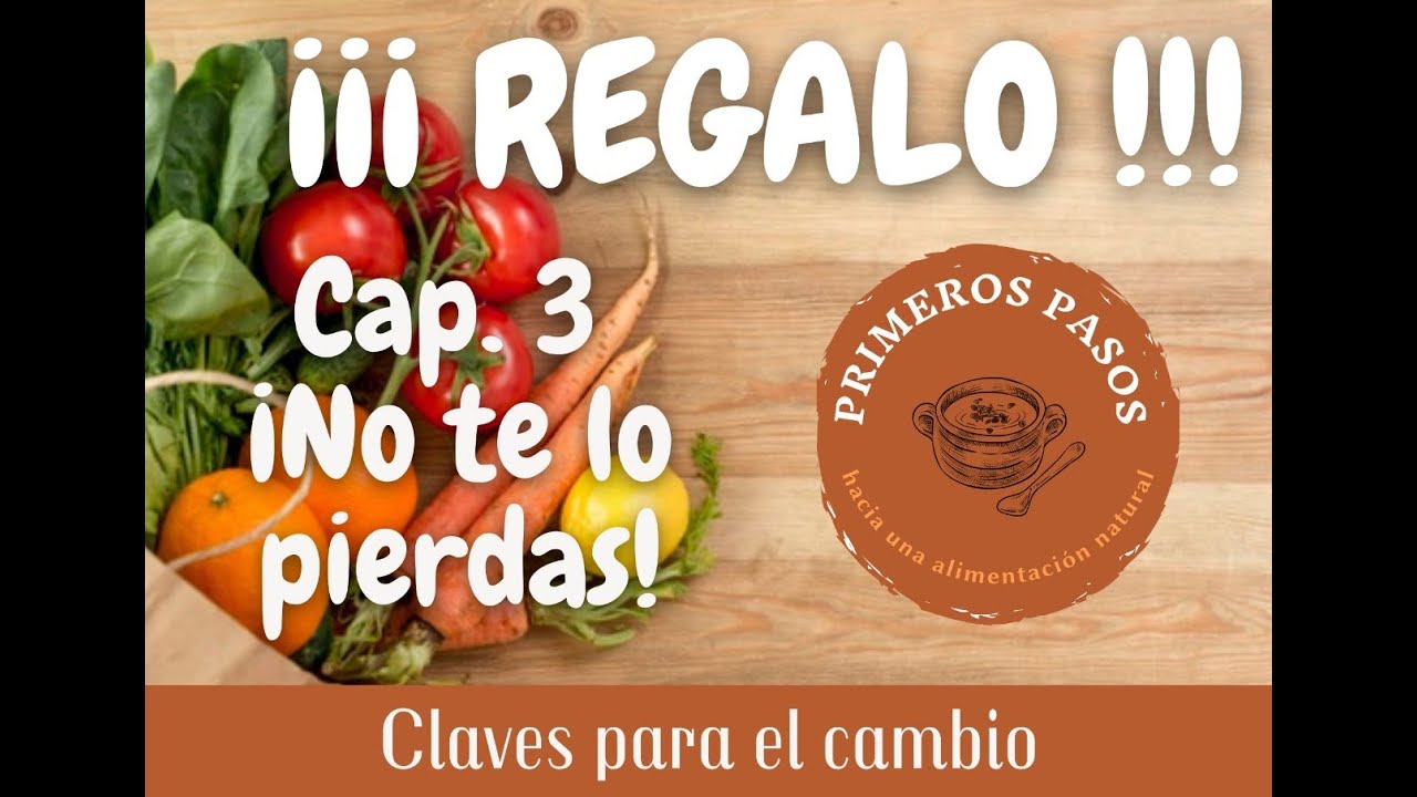 COCINA NATURAL - Claves para lograr un cambio hacia una alimentaci&oacute;n natural Cap. 3 