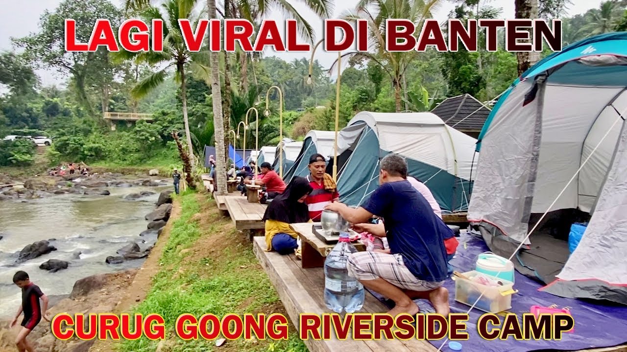 Самое вирусное место для кемпинга в Бантене — лагерь Curug Goong Riverside Camp Mandalawangi.
