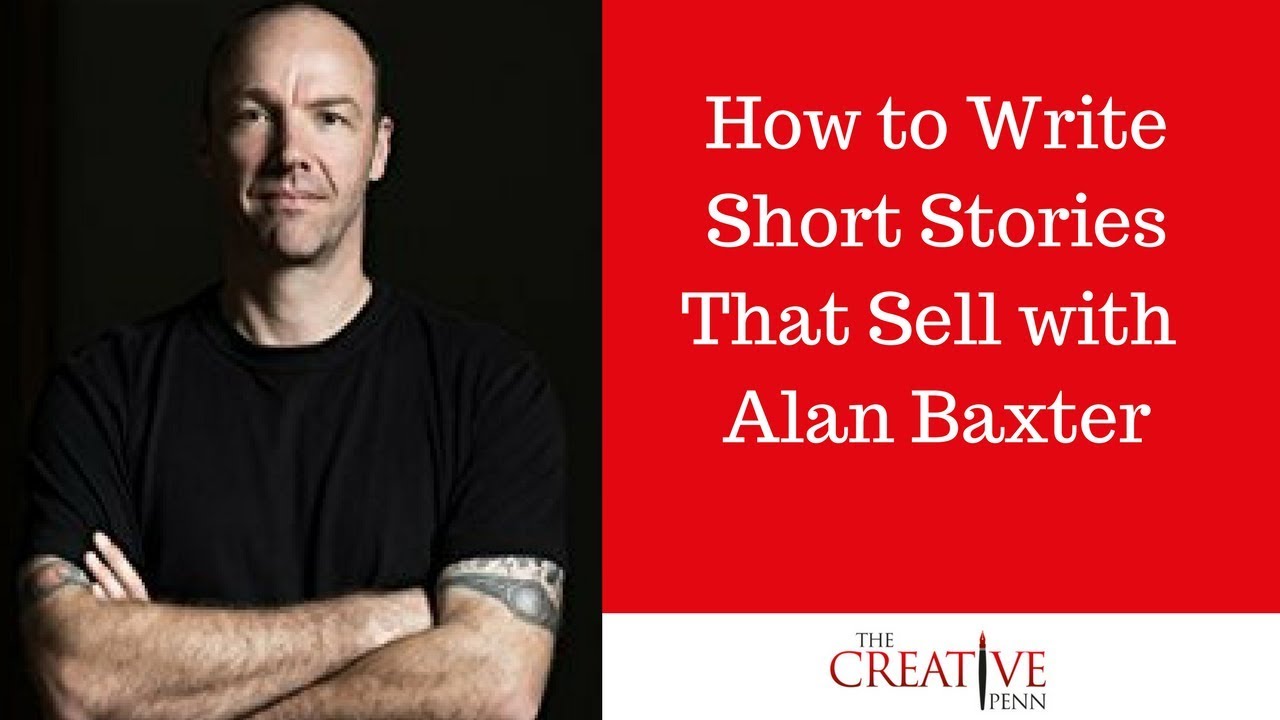 How to Write Short Stories That Sell With Alan Baxter