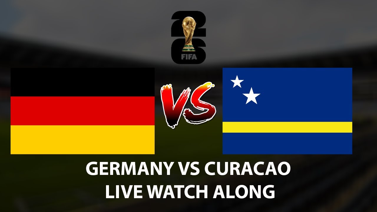 🔴LIVE: Germany vs Curacao | FIFA World Cup 2026 | Live Watch Along