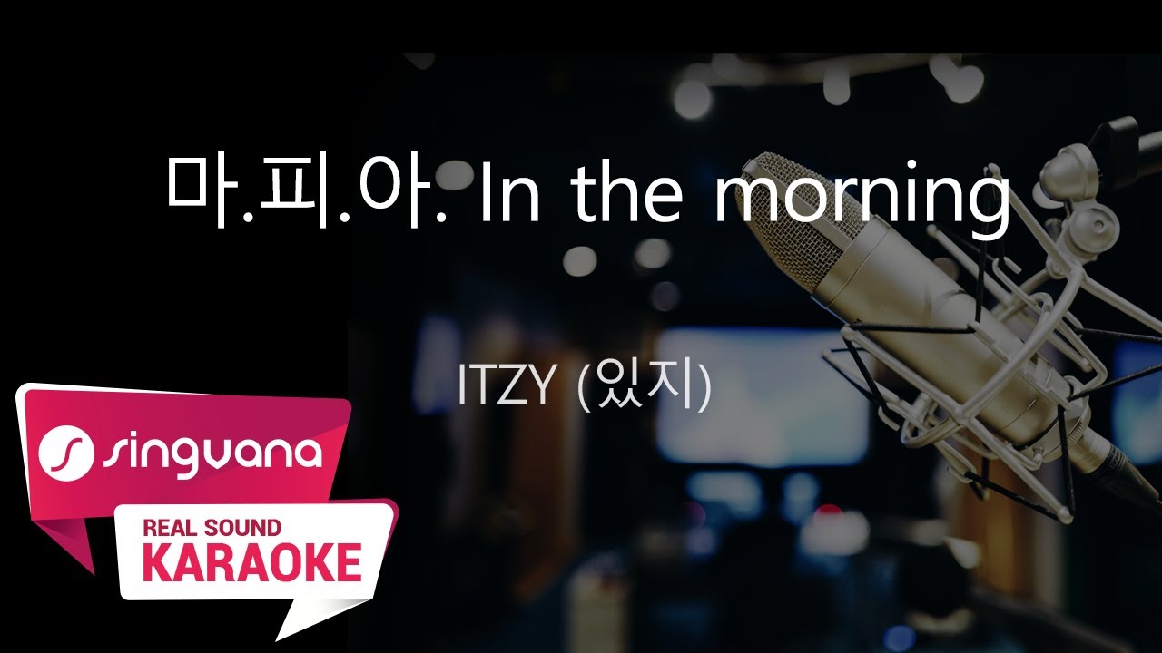 [SingVana 노래방] 마.피.아. In the morning - ITZY (있지) / SingVana Karaoke