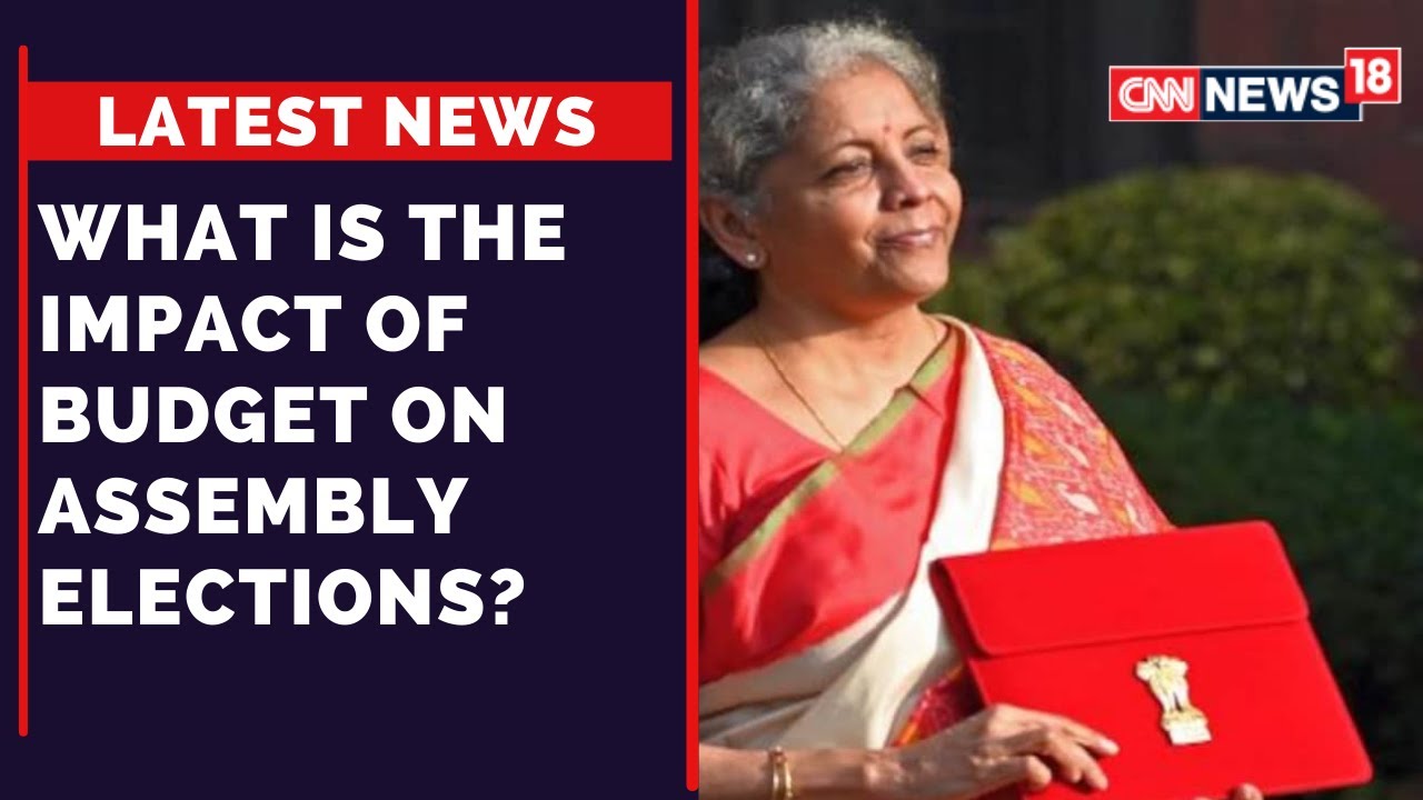 Budget Session 2022 | How Will The State Elections Affect The Union Budget?  CNN News18