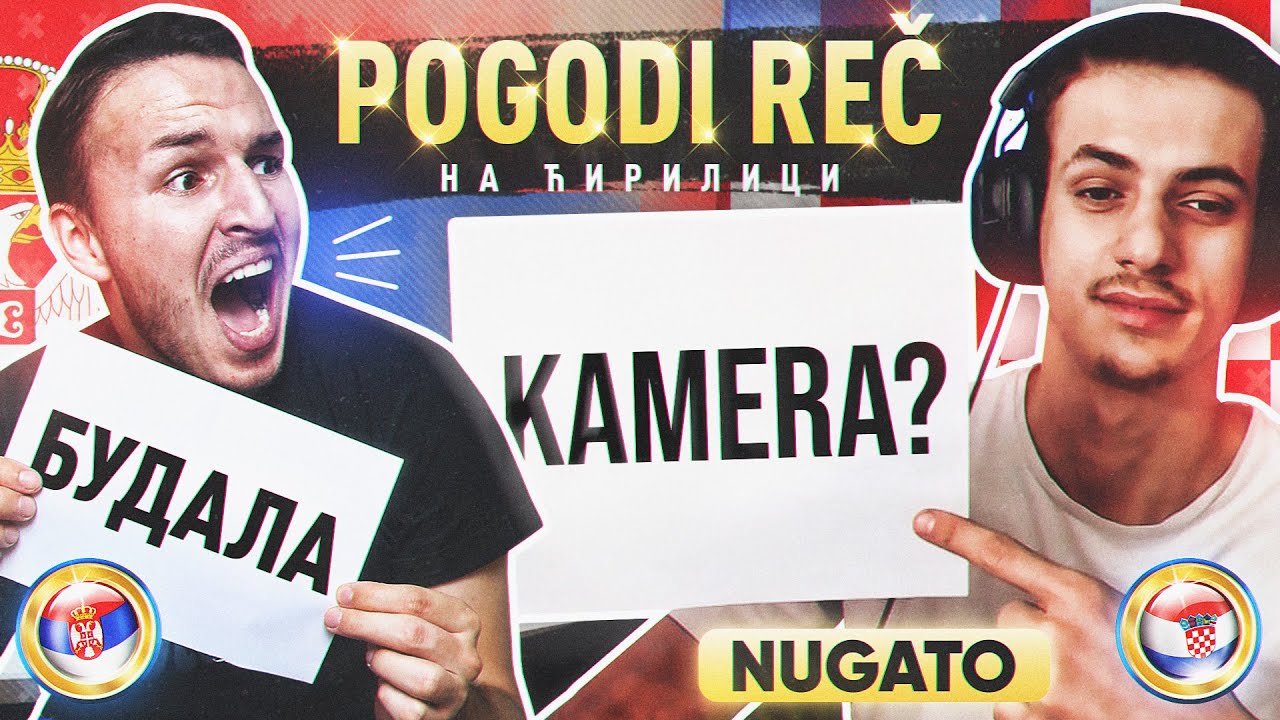 HRVATSKI JUTJUBER POGADJA REČI NA ĆIRILICI w/ NUGATO
