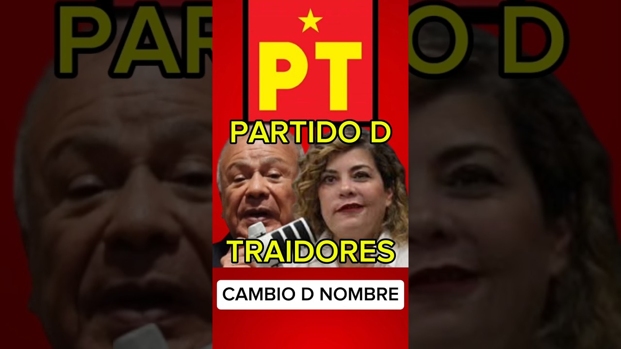 EL PARTIDO DEL TRABAJO, TRAICIONA, A LA PRESIDENTA.