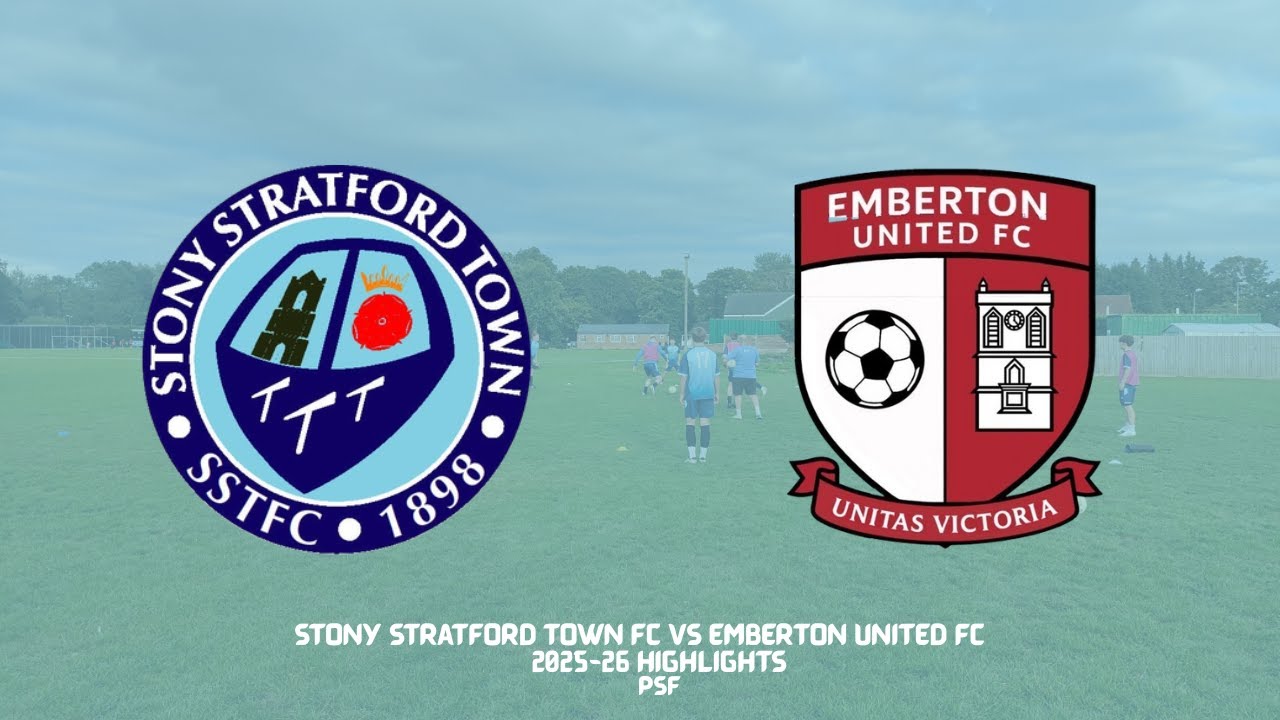 Stony Stratford Town FC VS Emberton United FC (29/07/25) PSF