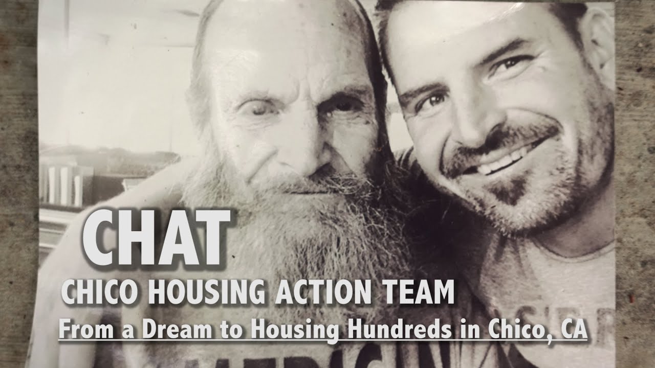CHAT (Chico Housing Action Team): From a Dream to Housing Hundreds of Homeless Folks (short version)
