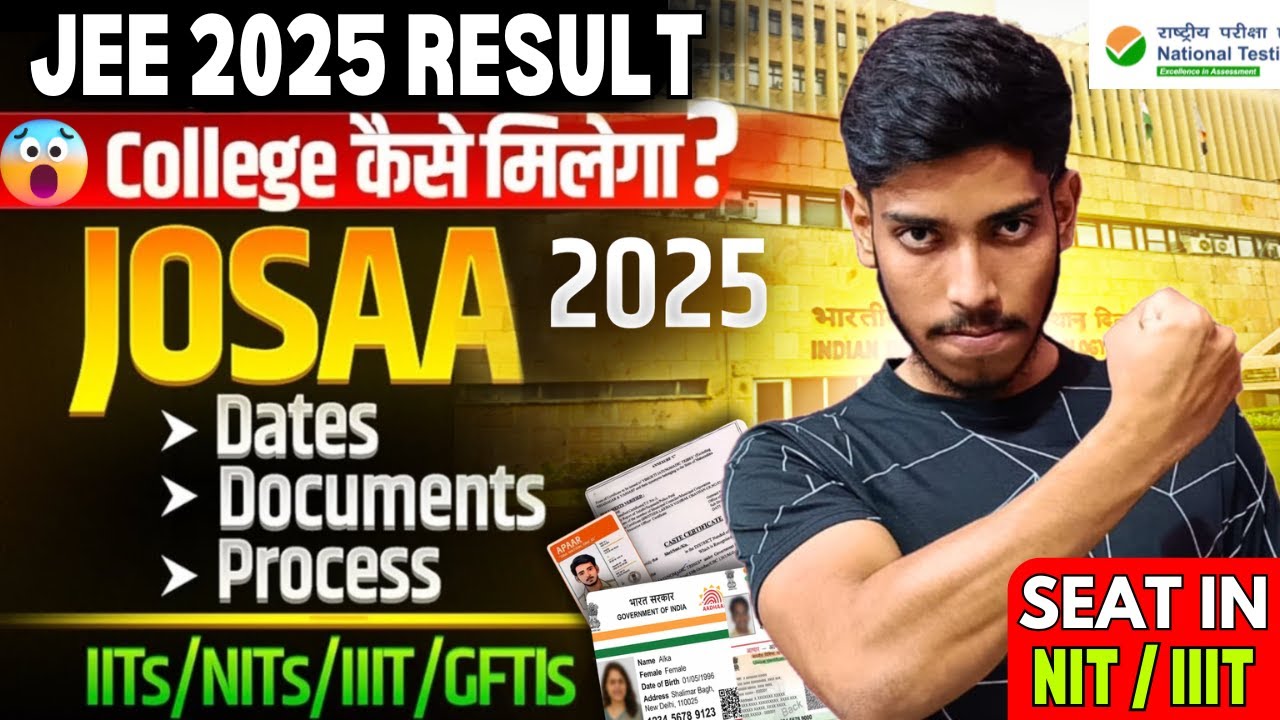 JEE Mains 2025 Result: JOSAA Counselling Procedure 2025🔥| Documents, Eligibility, IIT/ NIT Admission
