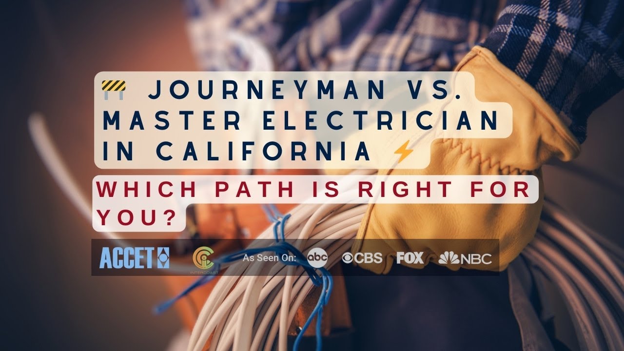 🚧 Journeyman vs. Master Electrician in California – Which Path is Right for You? ⚡