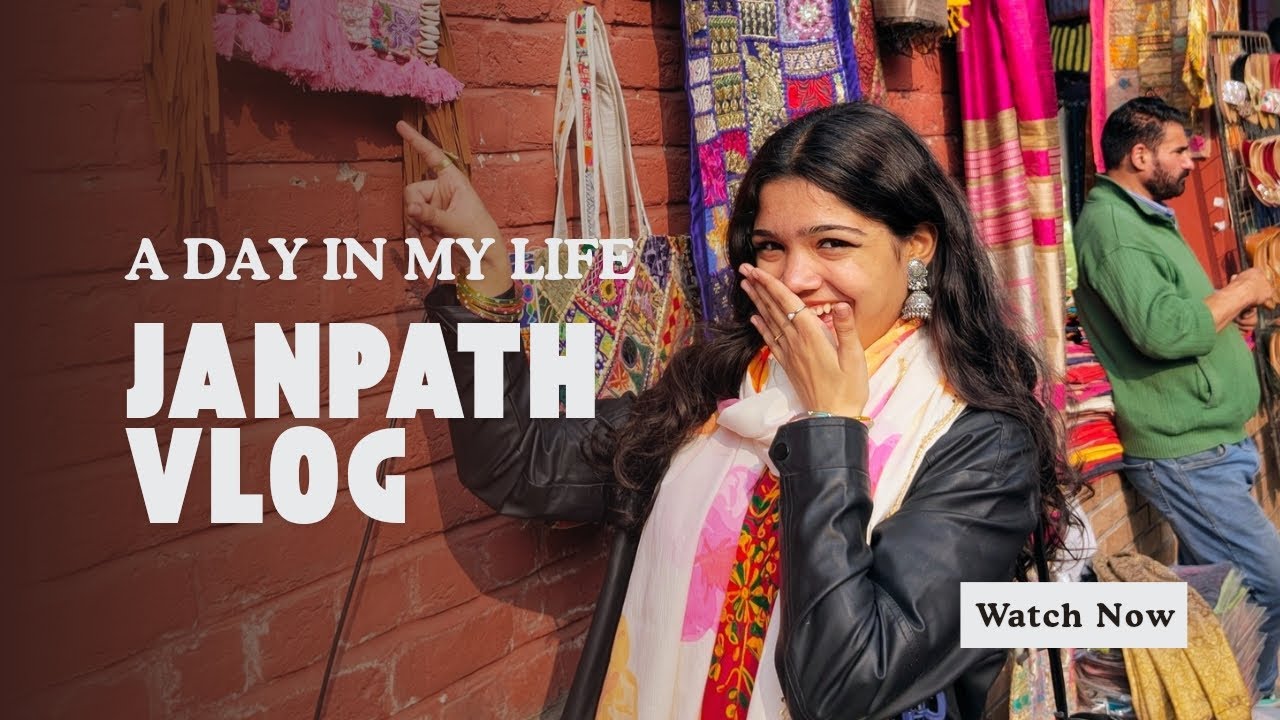 •JANPATH VLOG|| DILLI HAAT✨