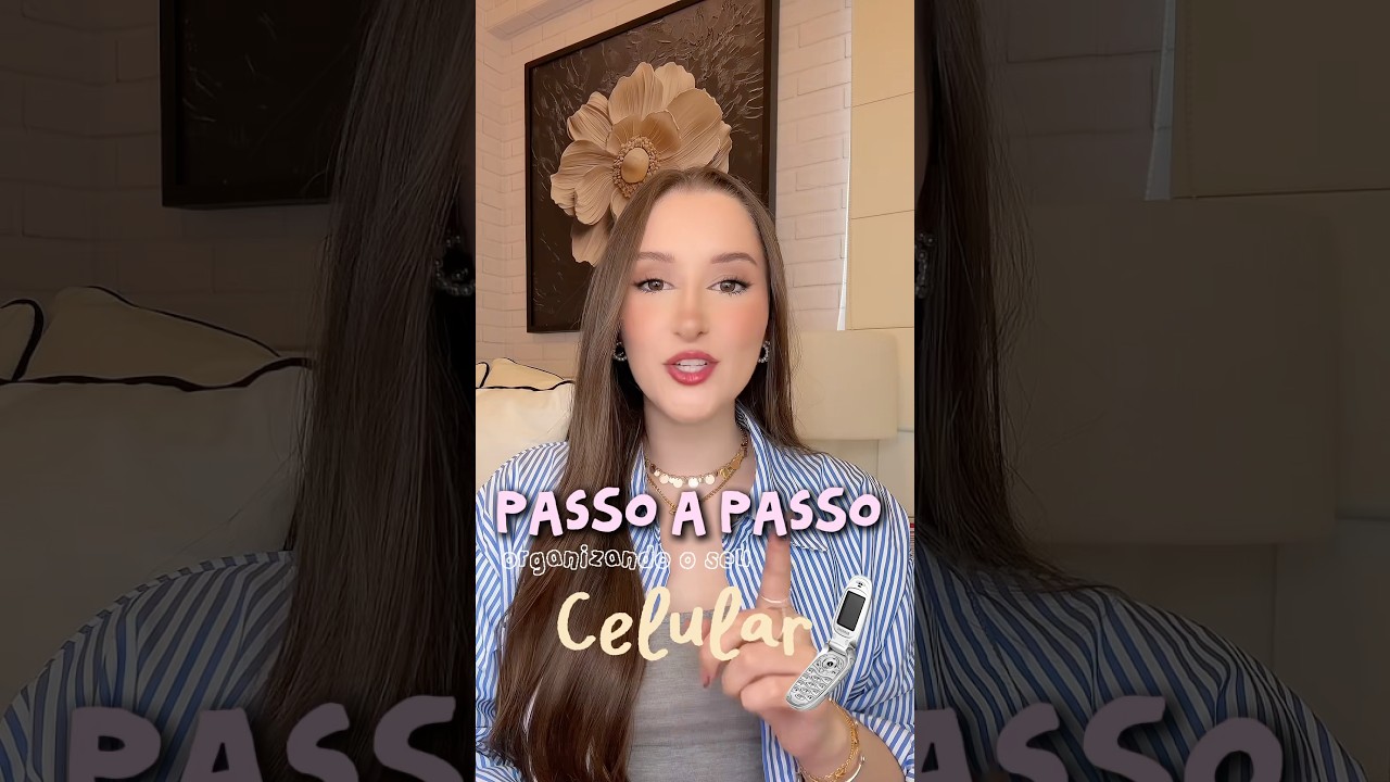 passo a passo pra voc&ecirc; organizar o seu celular!! 🍒💋🐆🤝🏻🎀💫🛍️✨👯&zwj;♀️🙋🏼&zwj;♀️🤯￼
